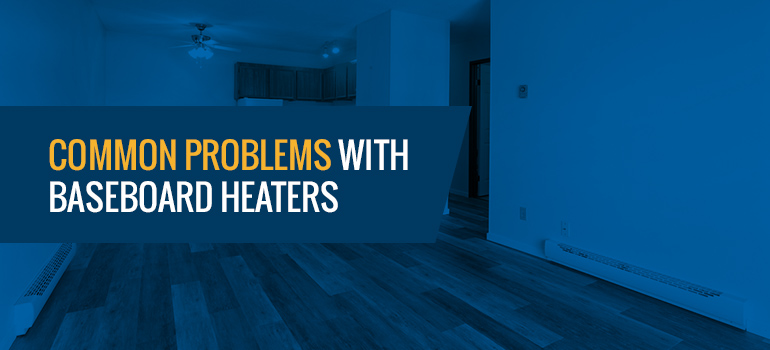 Common Problems with Baseboard Heaters