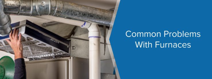 Common Problems with Furnaces