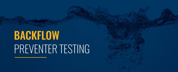 Certified Backflow Preventer Testing | Chester & Lancaster County